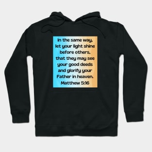 Bible Verse Matthew 5:16 Hoodie